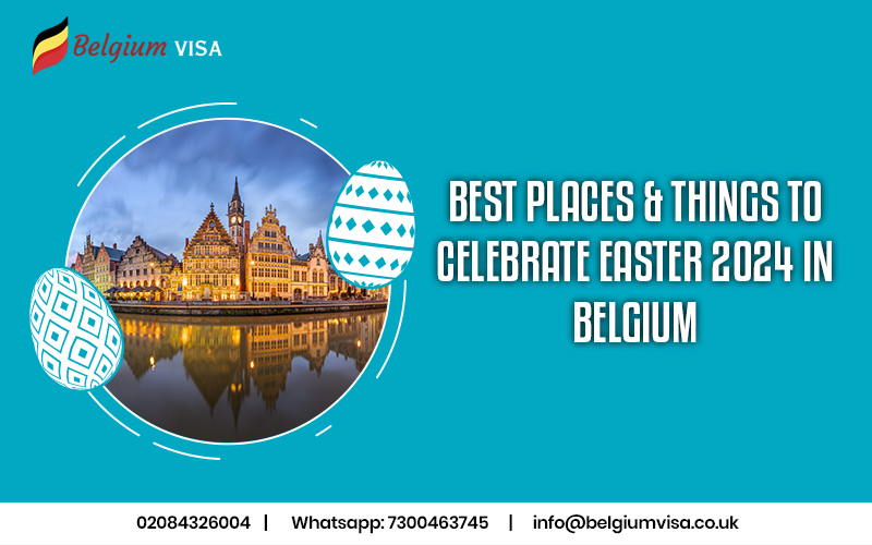 Celebrate Easter 2024 in Belgium