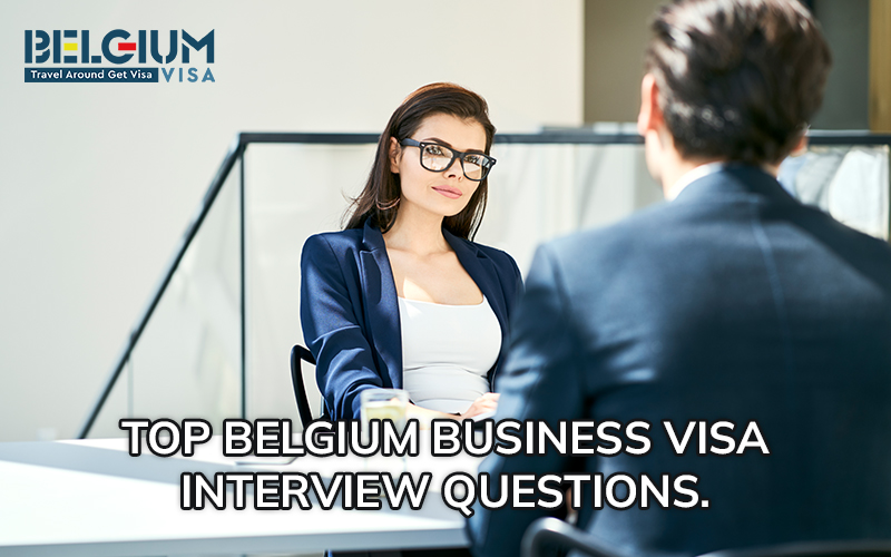 Interview questions for Belgium Business Visa